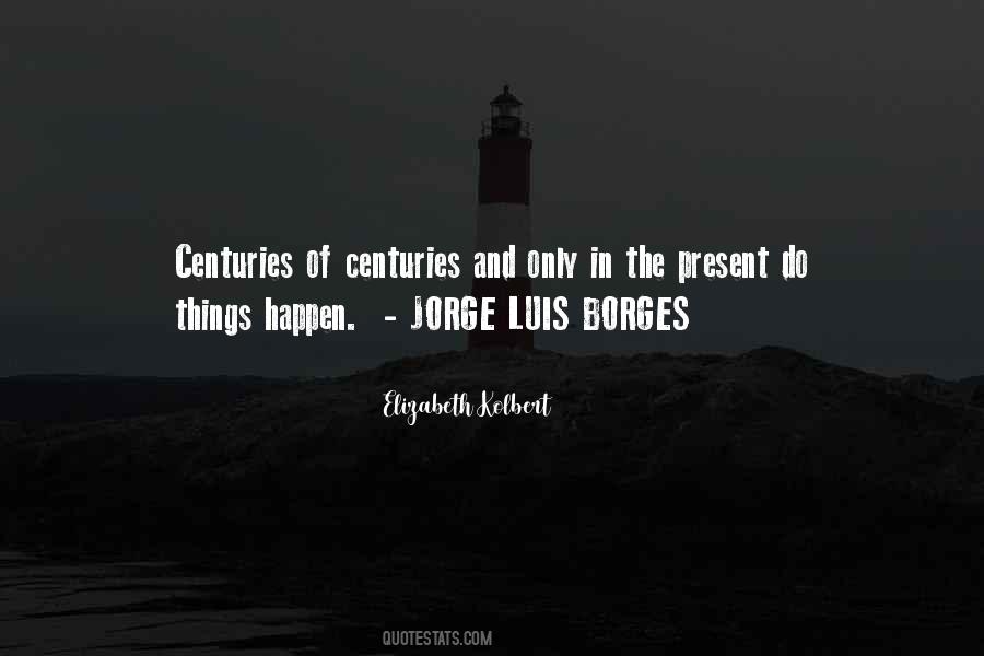 Luis Borges Quotes #673220