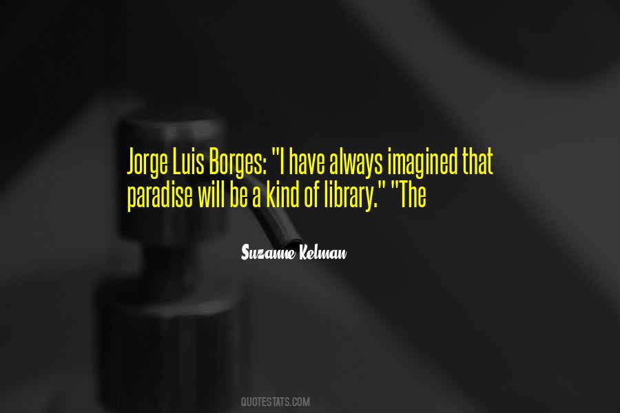 Luis Borges Quotes #855339