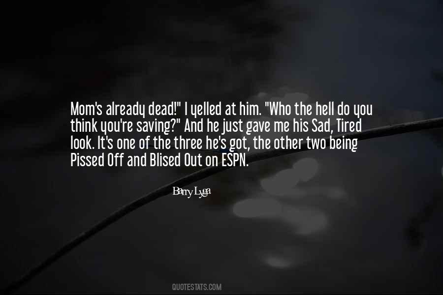 Quotes About Dead Mom #1677083