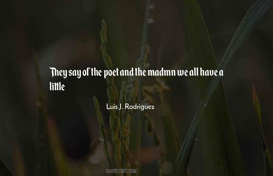 Luis Rodriguez Quotes #1180944