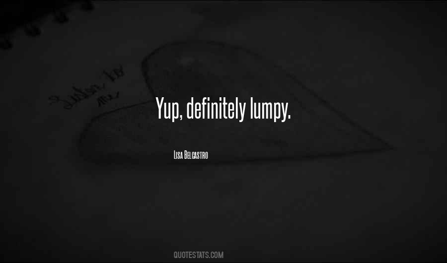 Lumpy Quotes #1281497