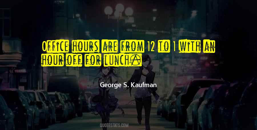 Lunch Hour Quotes #1357804