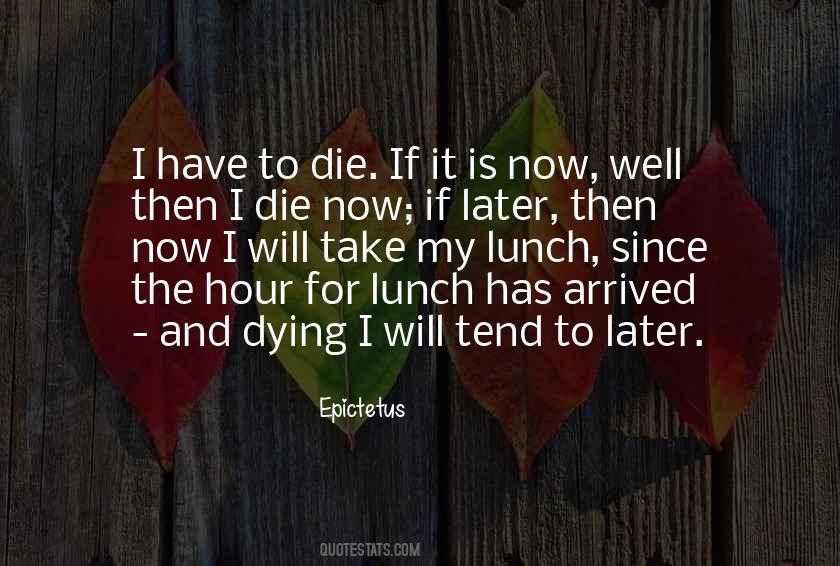 Lunch Hour Quotes #919323