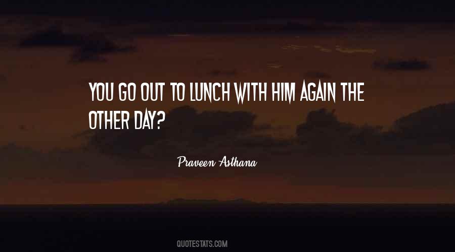 Lunch With You Quotes #1556335