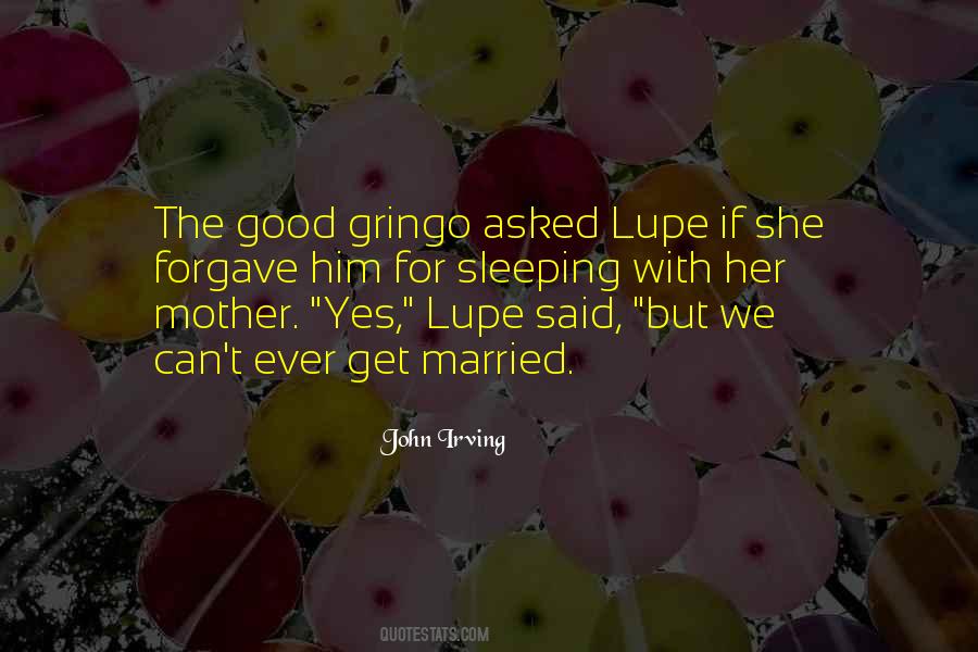 Lupe Quotes #1799985