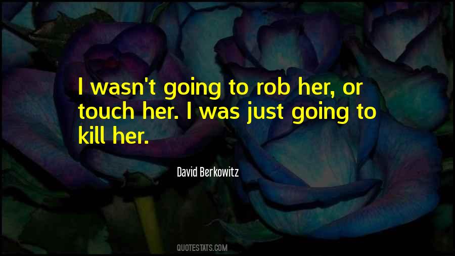 Quotes About David Berkowitz #940988