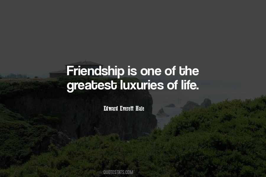 Luxuries Of Life Quotes #1233309