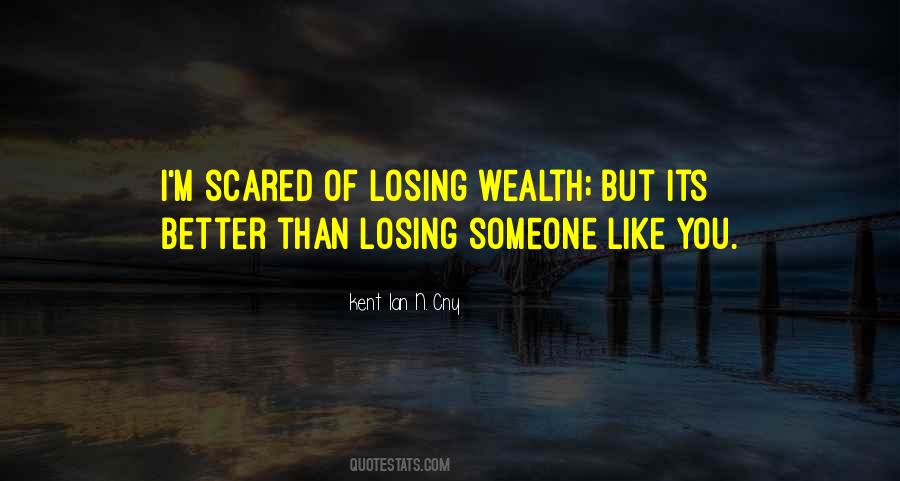M Scared Of Losing You Quotes #701772
