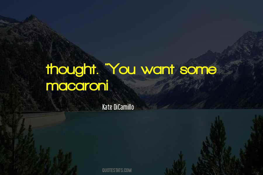 Macaroni Quotes #1135049