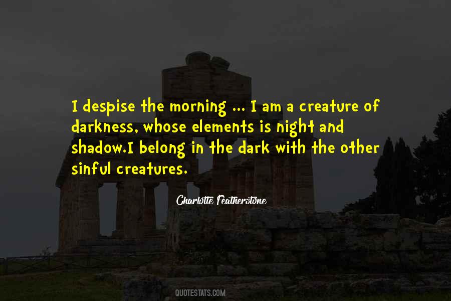 Quotes About Darkness And Night #270190