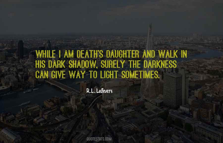 Quotes About Darkness And Death #1322990