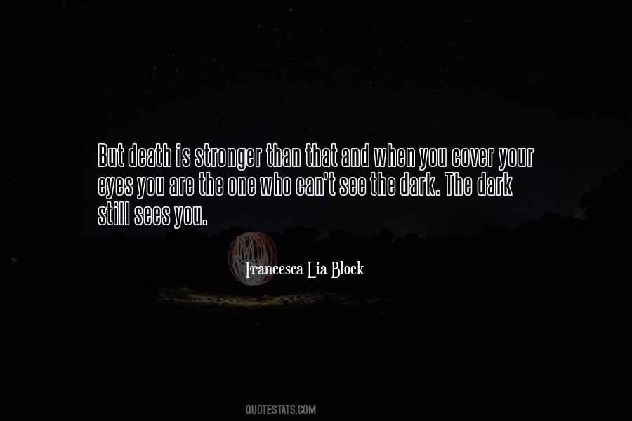 Quotes About Darkness And Death #462535