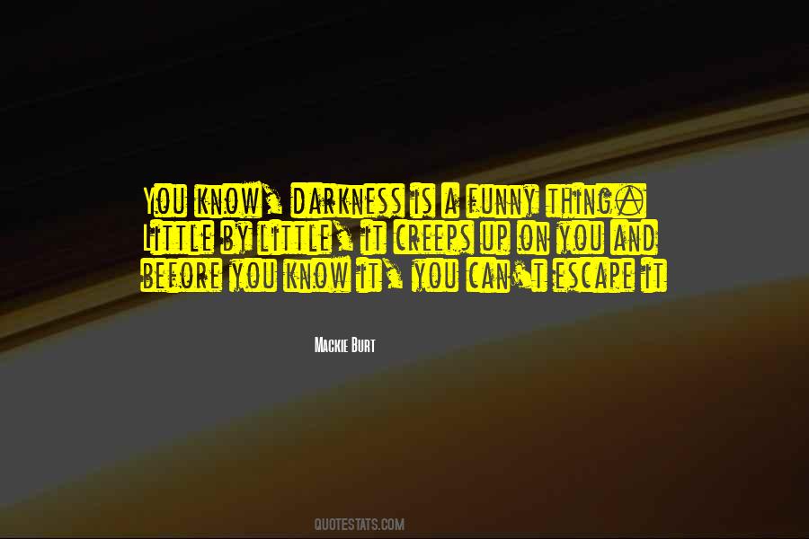 Quotes About Darkness And Death #701706