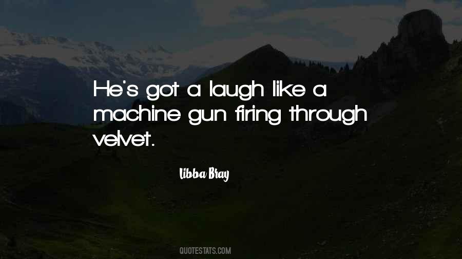 Machine Gun Quotes #1234377