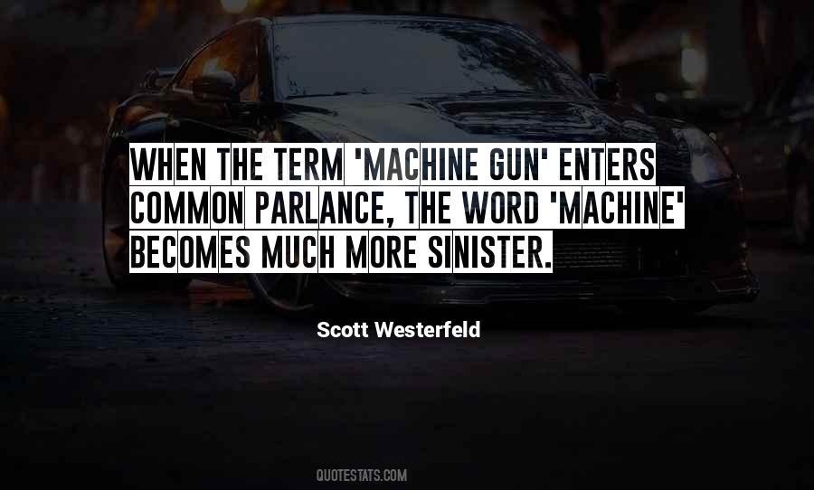 Machine Gun Quotes #1313325