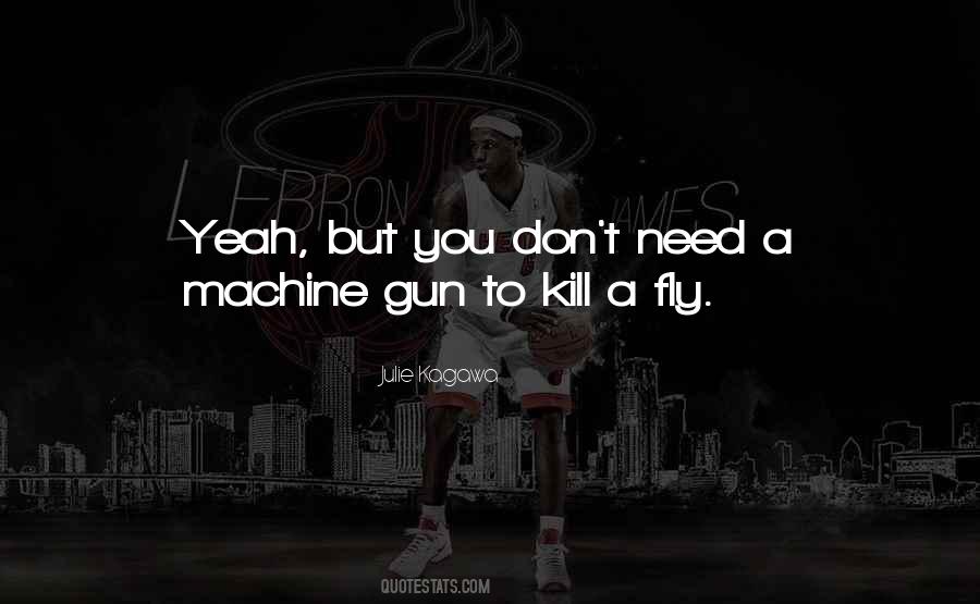 Machine Gun Quotes #1706473