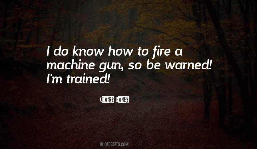 Machine Gun Quotes #1798573
