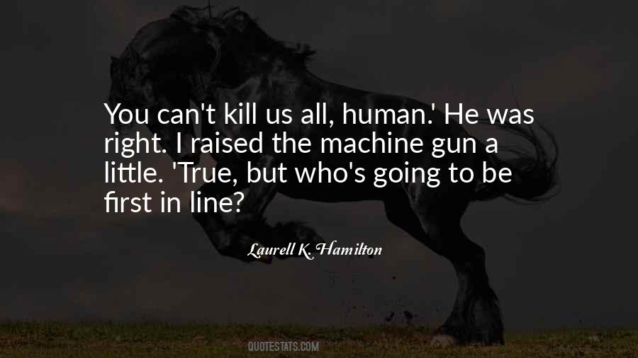 Machine Gun Quotes #1819299