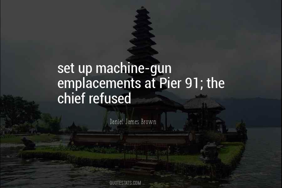 Machine Gun Quotes #992257