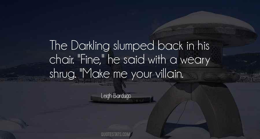 Quotes About Darkling #1643979