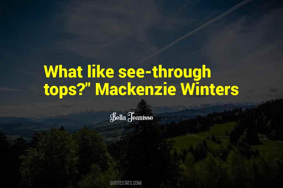 Mackenzie Quotes #1396179