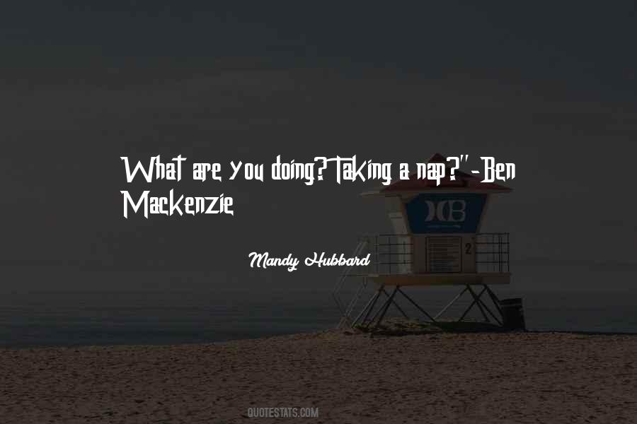 Mackenzie Quotes #1464224