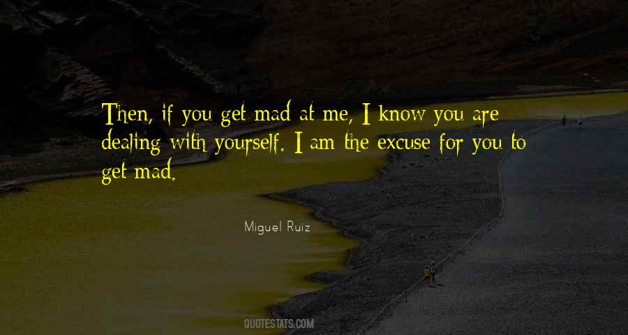 Mad At Me Quotes #1503616