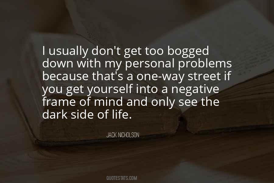 Quotes About Dark Side Of Life #801661