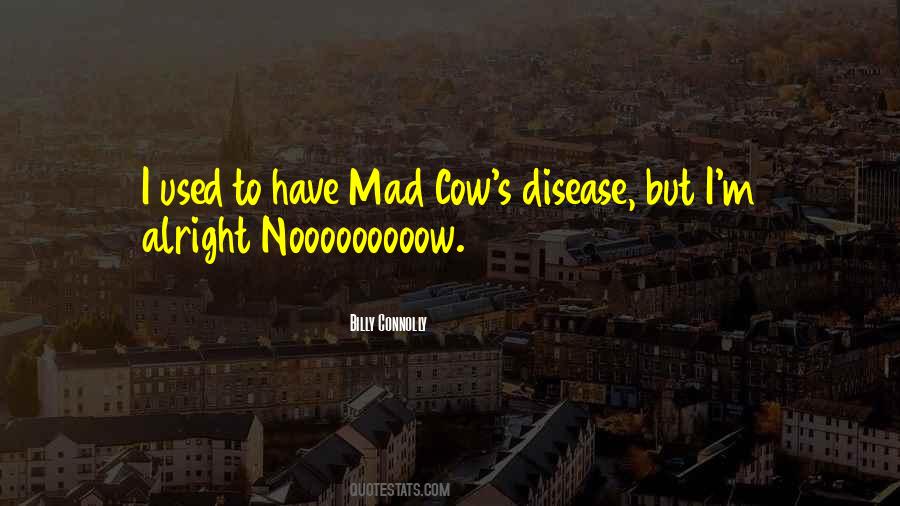 Mad Cow Quotes #502182