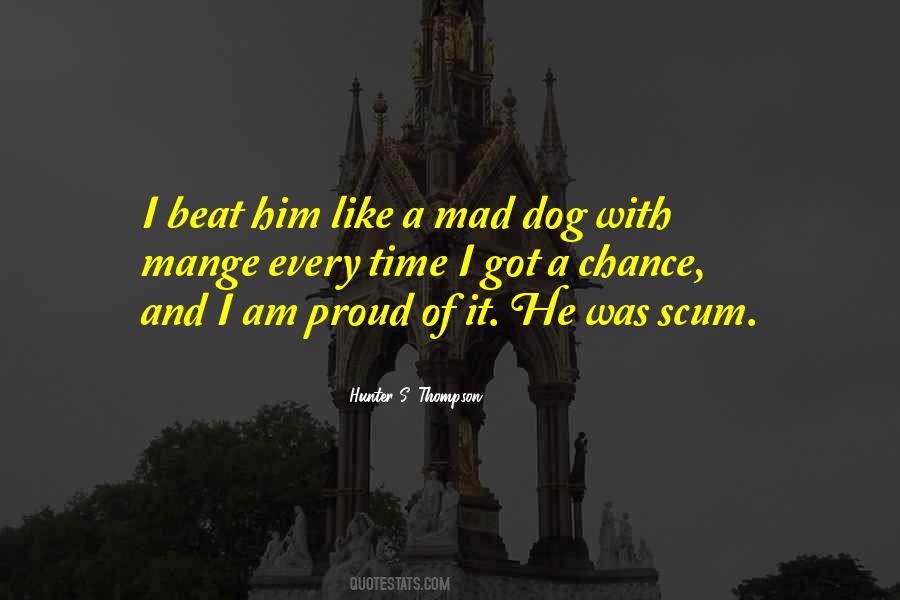 Mad Dog Quotes #1161609