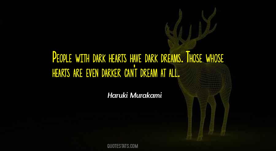 Quotes About Dark Dreams #1162914