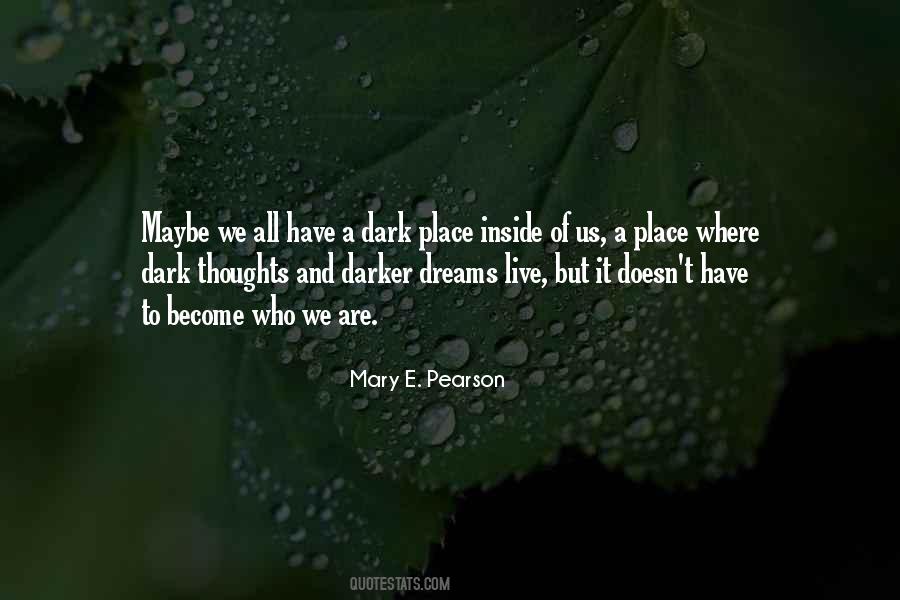 Quotes About Dark Dreams #1227203