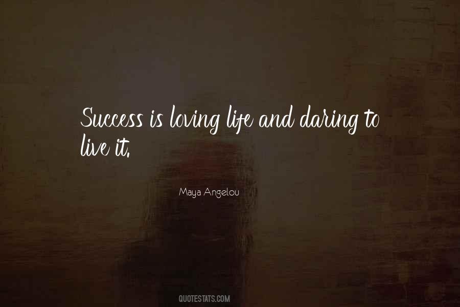 Quotes About Daring To Live #1683392