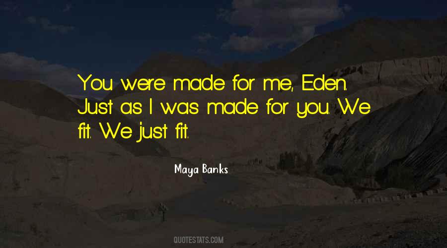 Made For You Quotes #1328526