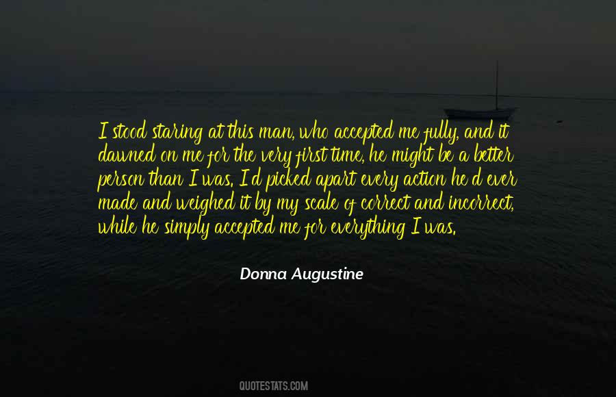 Made Me A Better Man Quotes #1052537