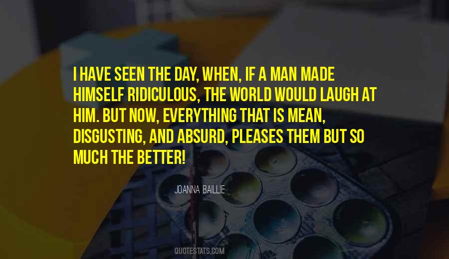 Made Me A Better Man Quotes #1079729
