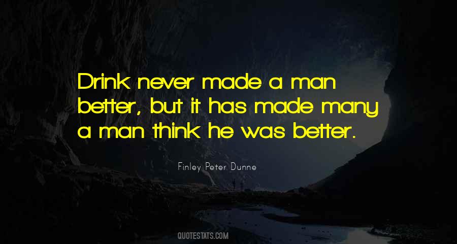 Made Me A Better Man Quotes #163671
