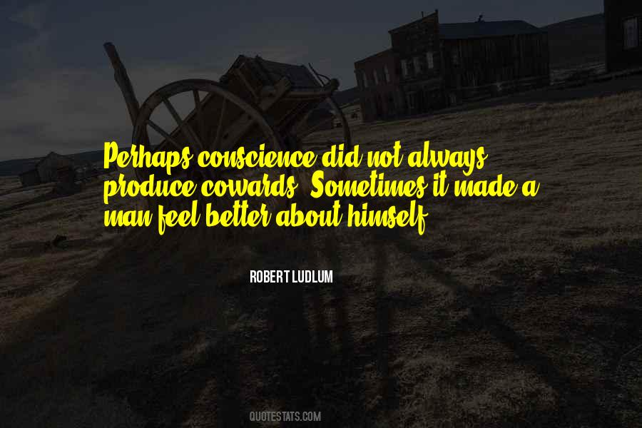 Made Me A Better Man Quotes #329217
