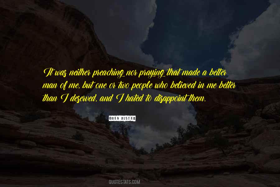 Made Me A Better Man Quotes #442435