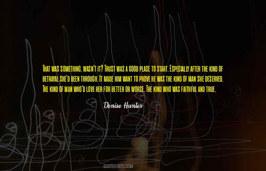 Made Me A Better Man Quotes #615155