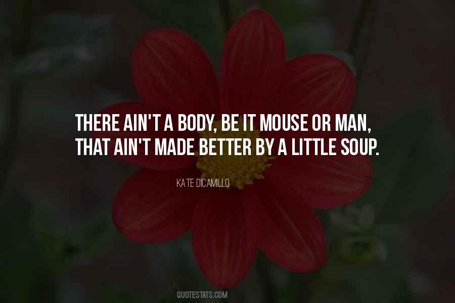 Made Me A Better Man Quotes #945020