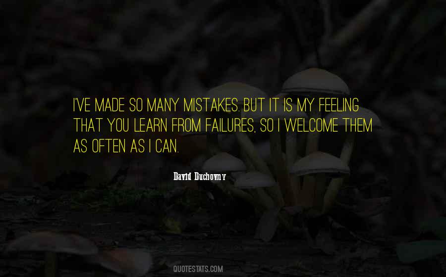 Made So Many Mistakes Quotes #116894