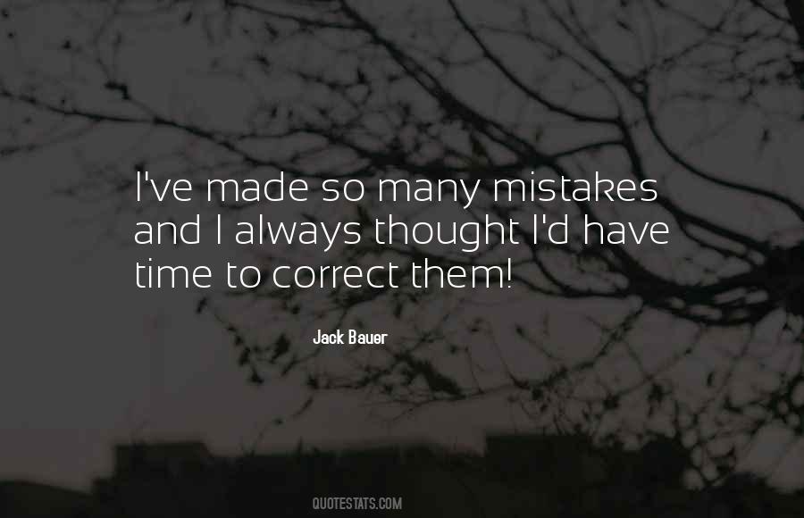 Made So Many Mistakes Quotes #1855539