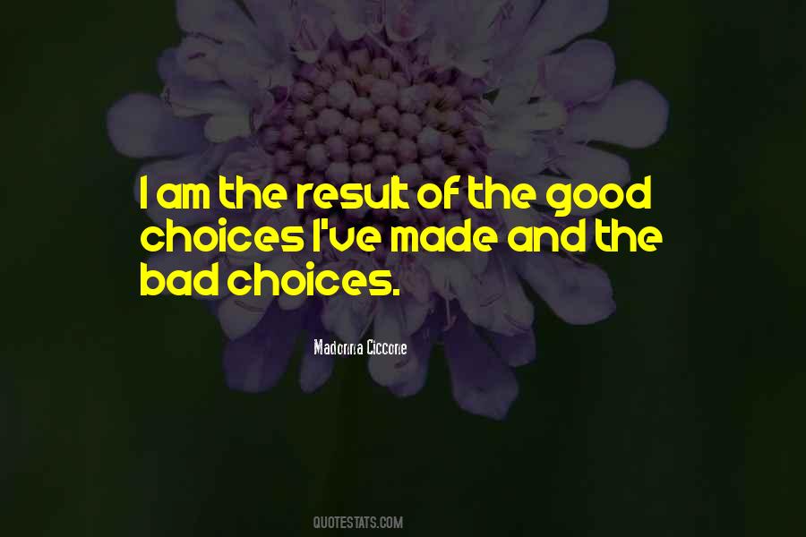 Made Some Bad Choices Quotes #1203503