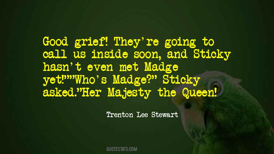 Madge Quotes #1169571