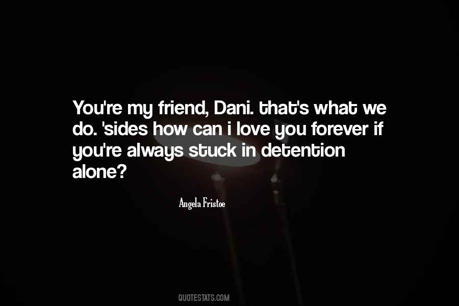 Quotes About Dani #927239