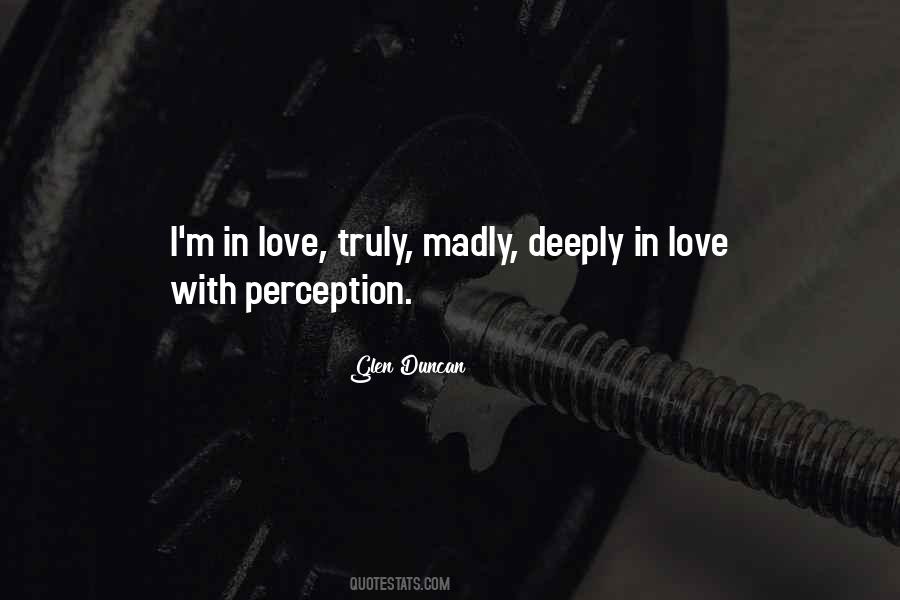 Madly Deeply In Love Quotes #1372455