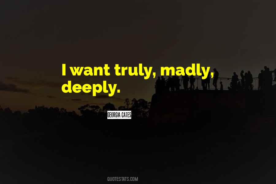 Madly Deeply In Love Quotes #1847594