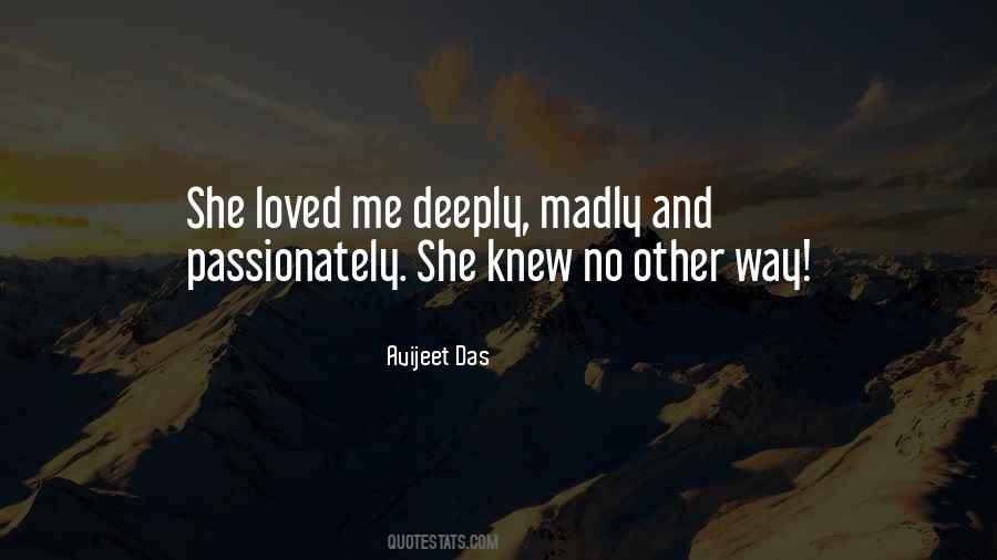 Madly Deeply In Love Quotes #872789