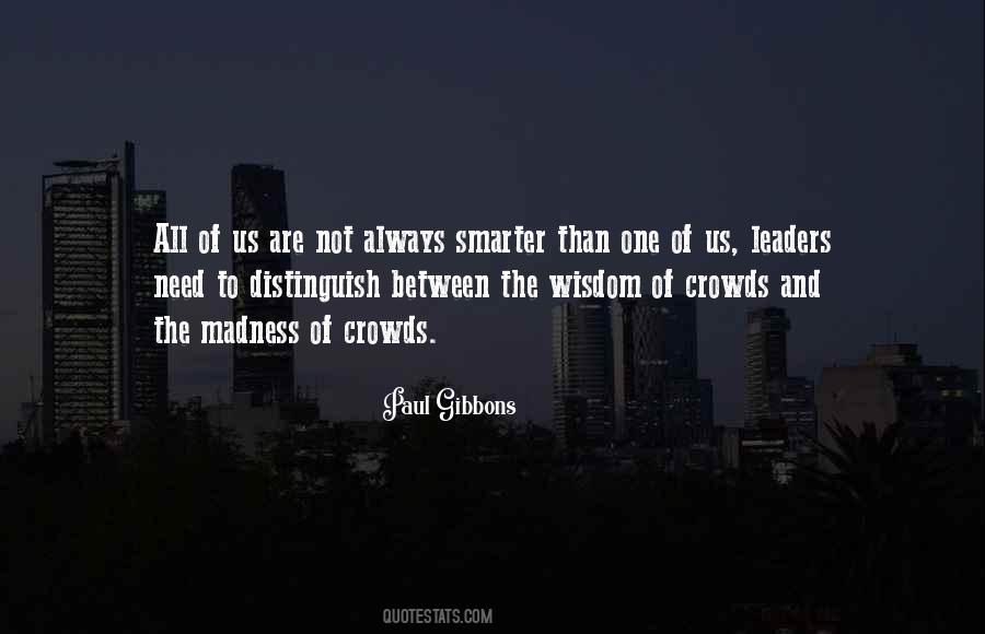 Madness Of Crowds Quotes #1486992